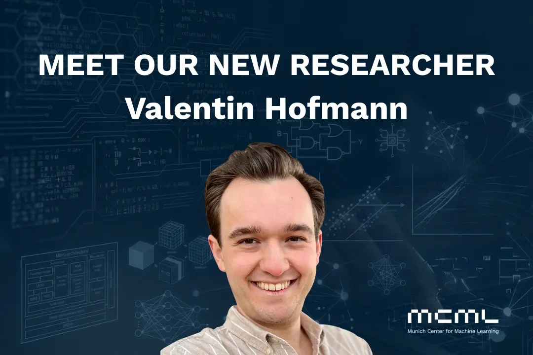 Teaser image to Welcoming Valentin Hofmann to MCML
